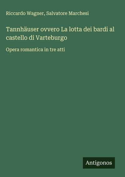 Tannhäuser ovvero La lotta dei bardi al castello di Varteburgo