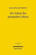 Der Schutz des pränatalen Lebens