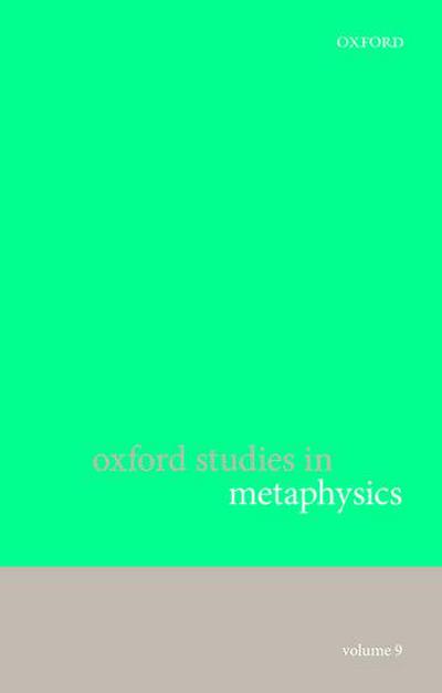 Oxford Studies in Metaphysics, Volume 9