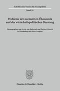 Probleme der normativen Ökonomik und der wirtschaftspolitischen Beratung.
