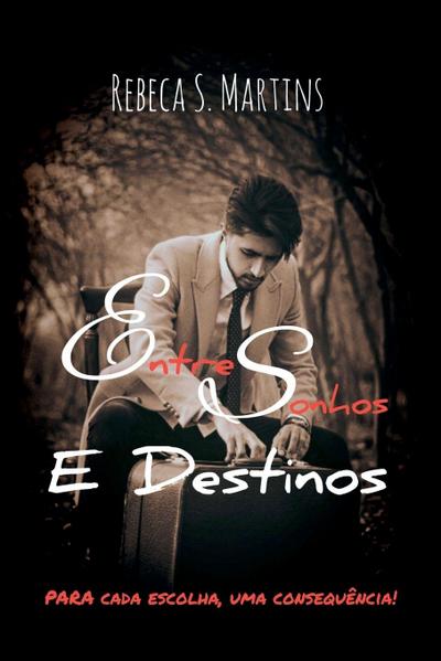 Entre Sonhos E Destinos