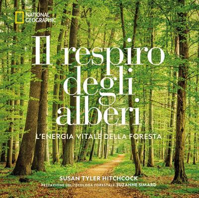 Il respiro degli alberi. L’energia vitale della foresta