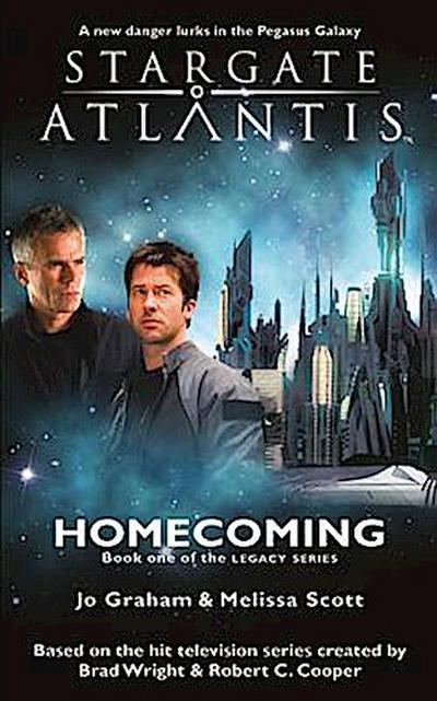 STARGATE ATLANTIS Homecoming (Legacy book 1)