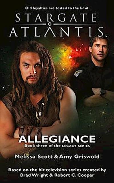 STARGATE ATLANTIS Allegiance (Legacy book 3)