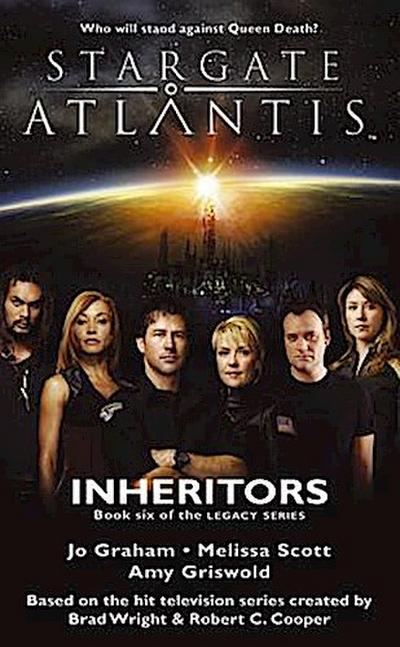 STARGATE ATLANTIS Inheritors (Legacy book 6)