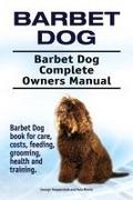 Barbet Dog. Barbet Dog Complete Owners Manual. Barbet Dog book for care, costs, feeding, grooming, health and training.