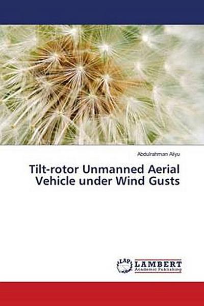 Tilt-rotor Unmanned Aerial Vehicle under Wind Gusts