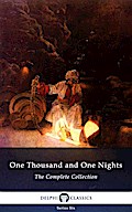 One Thousand and One Nights - Complete Arabian Nights Collection (Delphi Classics)