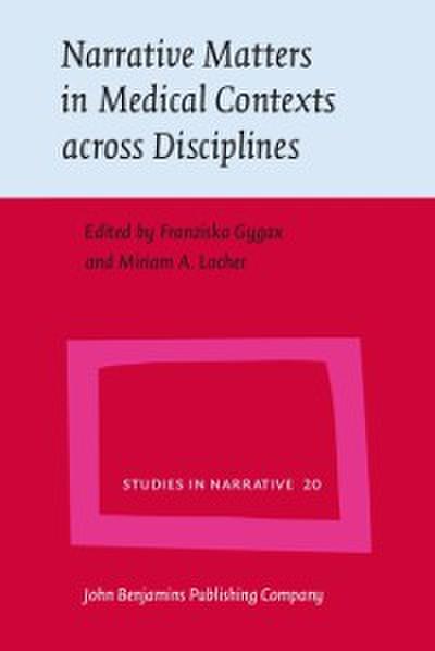 Narrative Matters in Medical Contexts across Disciplines
