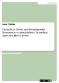 Deutsch als Zweit- und Fremdsprache - Kommentierte Arbeitsblätter "Schreiben, Sprechen, Hören Lesen"