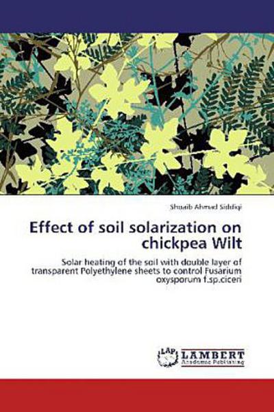 Effect of soil solarization on chickpea Wilt