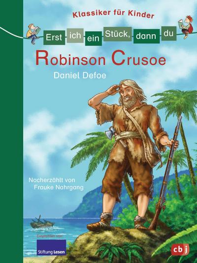 Erst ich ein Stück, dann du - Klassiker für Kinder - Robinson Crusoe