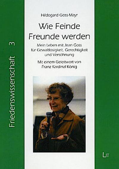 Wie Feinde Freunde werden. 2. Auflage