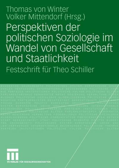 Perspektiven der politischen Soziologie im Wandel von Gesellschaft und Staatlichkeit