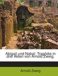 Abigail Und Nabal: Tragödie In Drei Akten