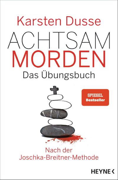 Achtsam morden - Das Übungsbuch nach der Joschka-Breitner-Methode