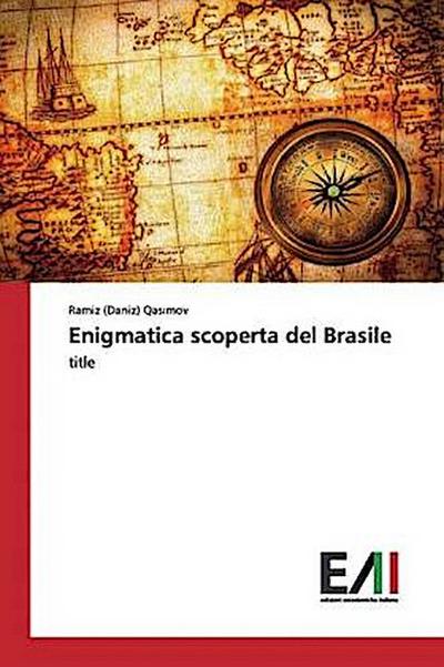 Enigmatica scoperta del Brasile