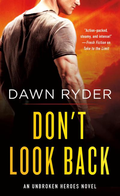 Don’t Look Back: An Unbroken Heroes Novel