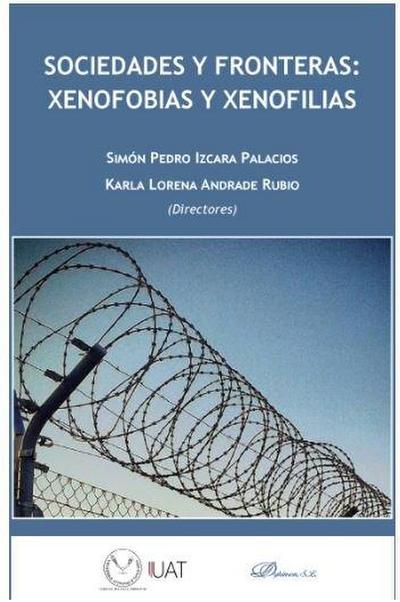 Sociedades y fronteras : xenofobias y xenofilias