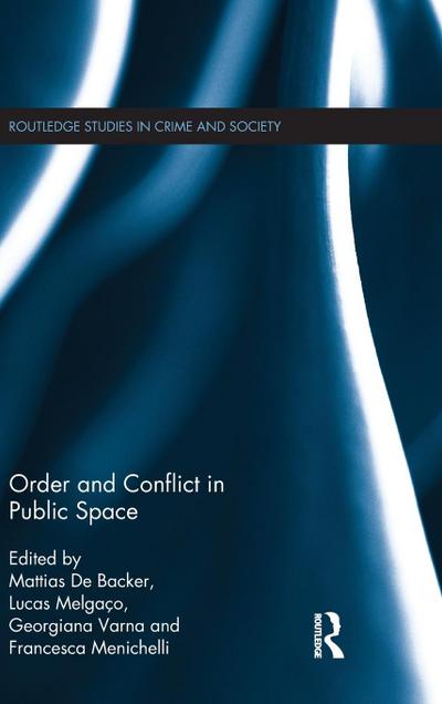 Order and Conflict in Public Space