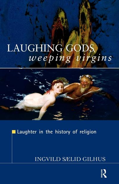 Laughing Gods, Weeping Virgins