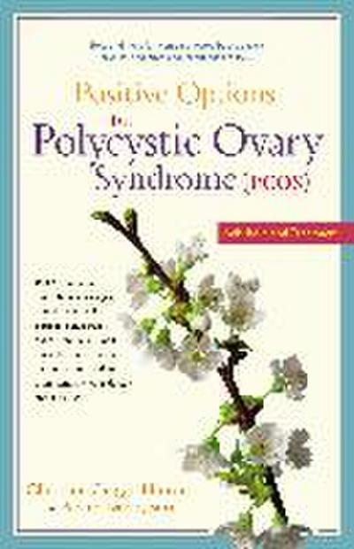 Positive Options for Polycystic Ovary Syndrome (Pcos)