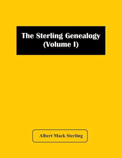 The Sterling Genealogy (Volume I)