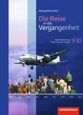 Die Reise in die Vergangenheit - Differenzierende Ausgabe 2016 für Baden-Württemberg