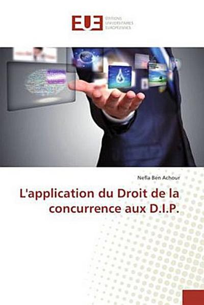 L’application du Droit de la concurrence aux D.I.P.