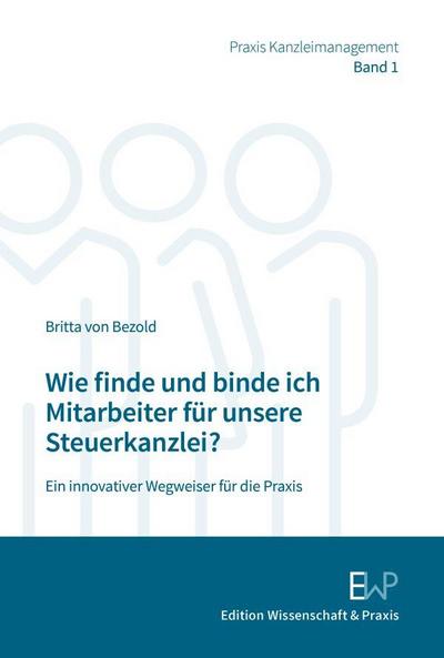 Wie finde und binde ich Mitarbeiter für unsere Steuerkanzlei?