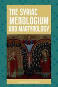 The Syriac Menologium and Martyrology