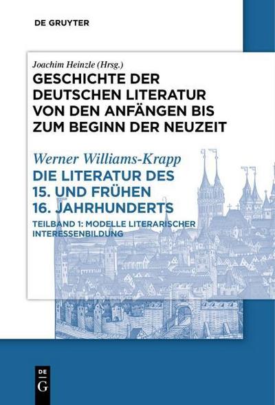 Geschichte der deutschen Literatur von den Anfängen bis zum Beginn der Neuzeit. Vom späten Mittelalter zum Beginn der Neuzeit Die Literatur des 15. und frühen 16. Jahrhunderts. Tl.2