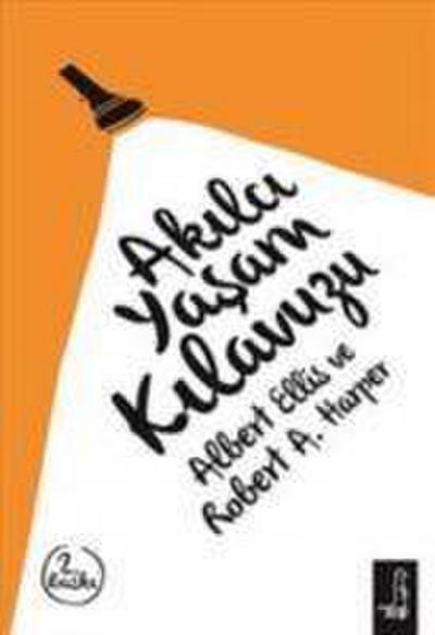 Ellis, A: Akilci Yasam Kilavuzu