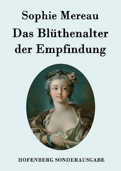 Das Blüthenalter der Empfindung