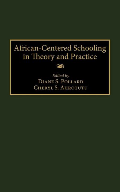 African-Centered Schooling in Theory and Practice