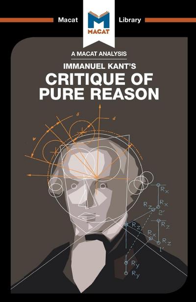 An Analysis of Immanuel Kant’s Critique of Pure Reason