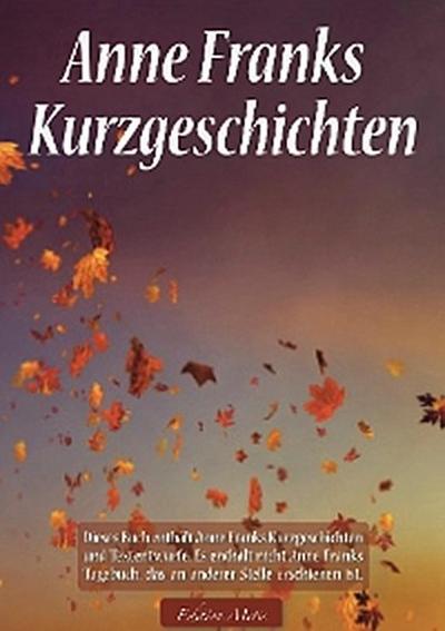 Anne Franks Kurzgeschichten