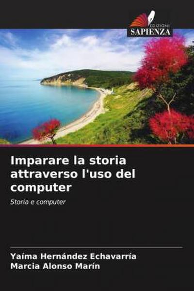Imparare la storia attraverso l’uso del computer