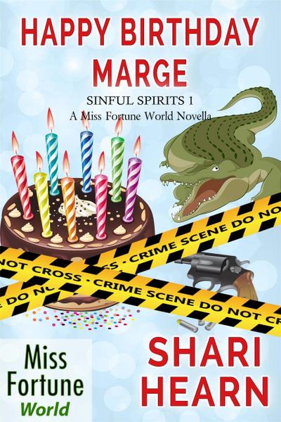 Happy Birthday, Marge (Miss Fortune World: Sinful Spirits, #1)