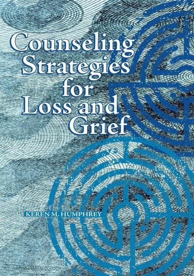 Counseling Strategies for Loss and Grief