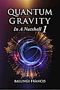 Quantum Gravity in a Nutshell1 (Beyond Einstein, #1)