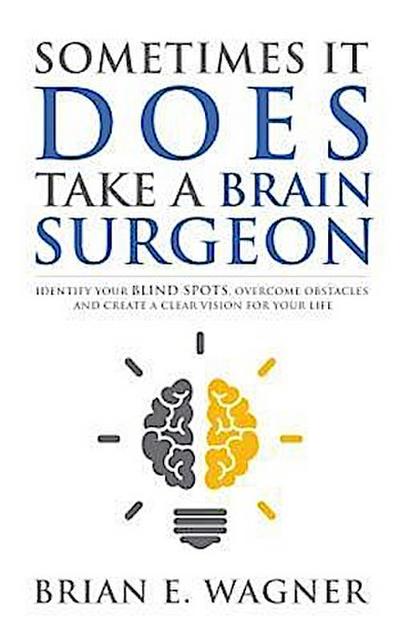 Sometimes It Does Take a Brain Surgeon