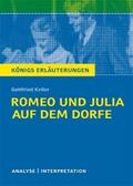Romeo und Julia auf dem Dorfe von Gottfried Keller. Textanalyse und Interpretation mit ausführlicher Inhaltsangabe und Abituraufgaben mit Lösungen.