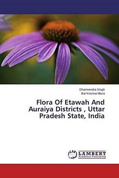 Flora Of Etawah And Auraiya Districts , Uttar Pradesh State, India