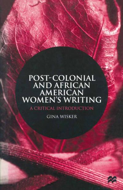 Post-Colonial and African American Women’s Writing