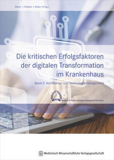 Die kritischen Erfolgsfaktoren der digitalen Transformation im Krankenhaus 3
