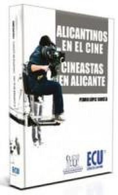 Alicantinos en el cine : cineastas en Alicante