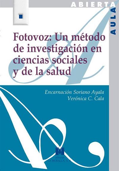 Fotovoz : un método de investigación en ciencias sociales y de la salud