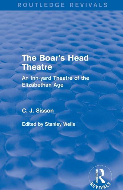 The Boar’s Head Theatre (Routledge Revivals)