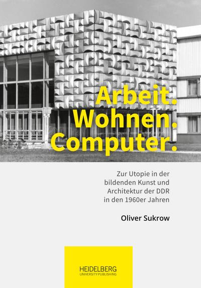 Arbeit. Wohnen. Computer.